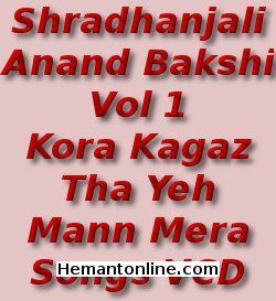(image for) Shradhanjali Anand Bakshi Vol 1-Kora Kagaz Tha Yeh Mann Mera-Son