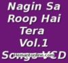 Nagin Sa Roop Hai Tera Vol 1-Songs VCD