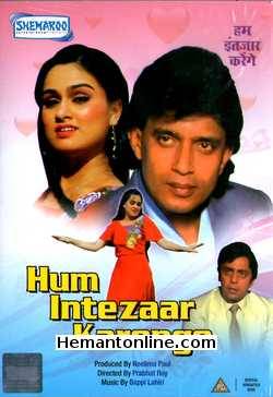 Hum Intezaar Karenge DVD-1989  Mithun Chakraborty, Vinod Mehra, Padmini Kolhapure, Jagdeep, Shakti Kapoor, Shafi Inamdar, Shiva