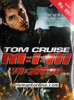Mission Impossible 3 VCD-2006 -Hindi Tom Cruise, Philip Seymour Hoffman, Ving Rhames, Billy Crudup, Michelle Monaghan, Jonathan Rhys Meyers, Keri Russell, Maggie Q, Simon Pegg, Eddie Marsan,