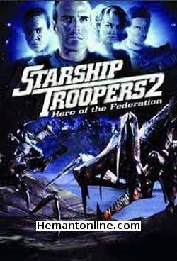 Starship Troopers 2 Hero of The Federation-Hindi-2004 VCD Billy Brown, Richard Burgi, Kelly Carlson, Cy Carter, Tim Conlon, Sandrine Holt, Bobby C. King, Ed Lauter, J.P. Manoux, Lawrence Monoson, Colleen
