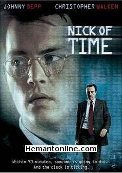 Nick of Time-Hindi-1995 VCD Johnny Depp, Courtney Chase, Charles S. Dutton, Christopher Walken, Roma Maffia, Marsha Mason, Peter Strauss, Gloria Reuben, Bill Smitrovich, G. D. Spradlin,