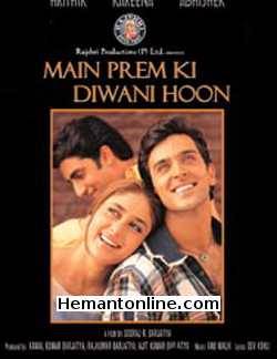 Main Prem Ki Diwani Hoon DVD-2003  Hrithik Roshan, Abhishek Bachchan, Pankaj Kapur, Kareena Kapoor, Johny Lever, Raju Srivastava, Vrajesh Hirjee, Kunal Vijayakar, Himani Shivpuri, Rima, Upasna Singh, Tanaaz