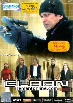 Elaan DVD-2005  Mithun Chakraborty, Rahul Khanna, Arjun Rampal, Amisha Patel, John Abraham, Lara Dutta, Chunky Pandey, G. Asrani, Milind Gunaji, Ritu Shivpuri, Avtar Gill,