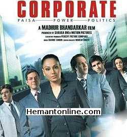 Corporate-2006 VCD Bipasha Basu, Minissha Lamba, Sameer Dattani, Kay Kay Menon, Payal Rohatgi, Raj Babbar, Harsh Chhaya, Rajat Kapoor, Javed Akhtar, Deepshikha, Bharat Dabholkar,