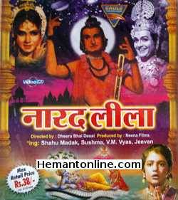 Narad Leela VCD-1972  Shahu Modak, S. N. Tripathi, Tun Tun, Om Prakash, Shashikala, Madhumati, Asit Sen, B. M. Vyas, Jeevan, Sushma
