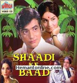 Shaadi Ke Baad VCD-1972  Jeetendra, Rakhi Gulzar, Shatrughan Sinha, Naaz, Paintal