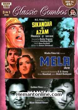 Sikander E Azam-Mela-Wanted 3-in-1 DVD Sikander E Azam (1965): Dara Singh, Prithviraj Kapoor, Prem Nath, Jeevan, Prem Chopra, Helen, MumtazMela (1948): Dilip Kumar, Nargis, Jeevan, Roop Kamal,