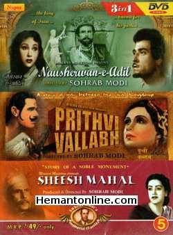 Nausherwan E Adil-Prithvi Vallabh-Sheesh Mahal 3-in-1 DVD Nausherwan E Adil (1957): Sohrab Modi, Naseem, Mala Sinha, Raj Kumar, Murad, Agha, Bipin Gupta, Shammi, Amir BanuPrithvi Vallabh (1943): Sohrab Modi,