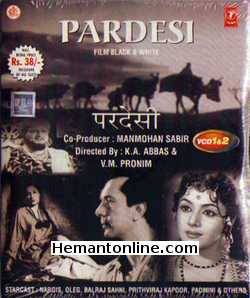 Pardesi VCD-1957  Nargis, Oleg, Balraj Sahni, Prithviraj Kapoor, Padmini, Jairaj
