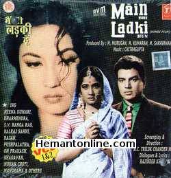 Main Bhi Ladki Hun VCD-1964  Dharmendra, Meena Kumari, S. V. Ranga Rao, Balraj Sahni, Rajan, Pushpalatha, Om Prakash, Bhagwan, Mohan Choti, Manorama