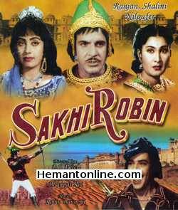 Sakhi Robin VCD-1962  Ranjan, Shalini, Niloufer, Babu Raje, Rajan Kapoor, Habib