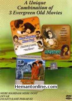 Mere Humdum Mere Dost-Devar-Dharti Kahe Pukar Ke 3-in-1 DVD Mere Humdum Mere Dost Dharmendra, Sharmila Tagore Devar Dharmendra, Sharmila Tagore Dharti Kahe Pukar Ke Jeetendra, Nanda