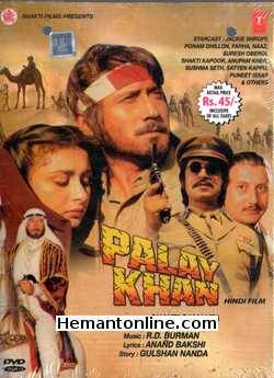 Palay Khan DVD-1986  Jackie Shroff, Poonam Dhillon, Farha, Naaz, Suresh Oberoi, Shakti Kapoor, Anupam Kher, Sushma Seth, Satyen Kappu, Puneet Issar