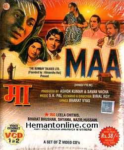Maa VCD-1952  Bharat Bhushan, Leela Chitnis, Shyama, Nazir Hussain, Kumud, Paul Mahindra, Manju, B. M. Vyas, Asit Sen, Achala Sachdev