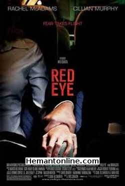 Red Eye-Hindi-2005 VCD Rachel McAdams, Cilian Murphy, Brian Cox, Jayma Mays, Laura Johnson, Max Kasch, Angela Paton, Suzie Plakson, Jack Scalia, Terry Press, Robert Pine,