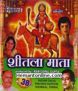 Sheetla Mata VCD-1981  Satish Kaul, Sudhir Dalvi, Pinchoo Kapoor, Dhumal, Birbal, Rajni Bala, C. S. Dubey, Neera