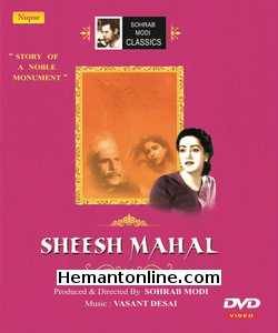 Sheesh Mahal DVD-1950  Sohrab Modi, Naseem, Pushpa Hans, Nigar Sultana, Mubarak, Pran