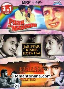 Pyar Ka Mausam-Jab Pyar Kisi Se Hota Hai-Baharon Ke Sapne 3-in-1 Pyar Ka Mausam (1969): Asha Parekh, Shashi Kapoor, Nirupa Roy, Bharat Bhushan, Rajendra Nath, Kishan Mehta, Madan Puri, Moolchand, Wasti, Ram AvtarJab
