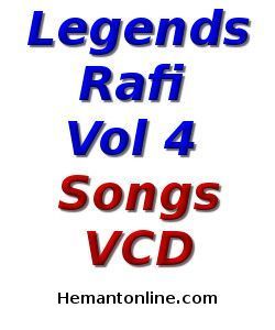 Legends Rafi Vol 4-Songs VCD 