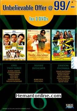 One Two Three-Nanhe Jaisalmer-Dhoom Dhadaka-3-DVD-Set  One Two Three (2008): Sunil Shetty, Tusshar Kapoor, Paresh Rawal, Upen Patel, Esha Deol, Sameera Reddy, Tanisha Mukherjee, Neetu Chandra Nanhe Jaisalmer