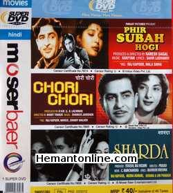 Phir Subah Hogi-Chori Chori-Sharda 3-in-1 DVD Phir Subah Hogi (1958): Raj Kapoor, Mala Sinha, Rehman, Nana Palsikar, Mubarak, Leela ChitnisChori Chori (1956): Raj Kapoor, Nargis, Pran, Gope, Bhagwan