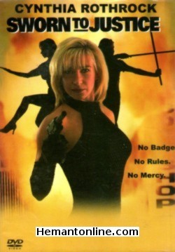 Sworn To Justice-Hindi-Tamil-English 1996 DVD Cynthia Rothrock, Tony Lo, Bianco Kurt McKinney, Brad Dourit, Mako Walter Kownig