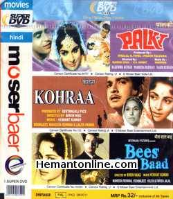 Palki-Kohraa-Bees Saal Baad 3-in-1 DVD Palki (1967): Rajendra Kumar, Waheeda Rehman, RehmanKohraa (1964): Biswajeet, Waheeda Rehman, Lalita Pawar, Madan Puri, Badri PrasadBees Saal Baad (1962): Biswajeet, Waheeda