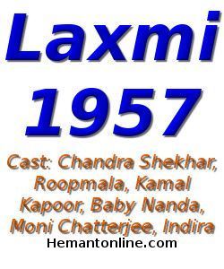 Laxmi-1957 VCD Chandra Shekhar, Roopmala, Kamal Kapoor, Baby Nanda, Moni Chatterjee, Indira