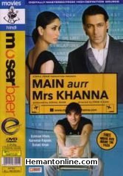 Main Aur Mrs Khanna DVD-2009  Salman Khan, Sohail Khan, Kareena Kapoor, Preity Zinta (Special Appearance), Yash Tonk, Nauheed Cyrusi, Mahek Chhal, Deepika Padukone (Special Appearance), Dino Morea