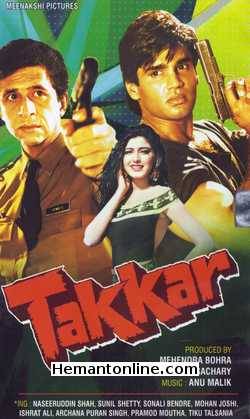 Takkar DVD-1995  Naseeruddin Shah, Sunil Shetty, Sonali Bendre, Mohan Joshi, Ishrat Ali, Archana Puran Singh, Pramod Moutho, Tiku Talsania