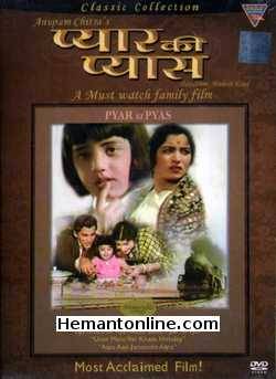 Pyar Ki Pyas DVD-1961  Honey Irani, Nishi, Shreekant, Manmohan Krishna, Manorama, David Abraham, Yashodhra Katju, Kamal Mehra, Gopi Krishna, Lal Bahadur, Indira Bansal, Dulari