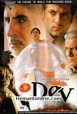 Dev DVD-2004  Amitabh Bachchan, Fardeen Khan, Kareena Kapoor, Om Puri, Amrish Puri, Rati Agnihotri, Milind Gunaji, Harsh Chhaya, Ehsaan Khan