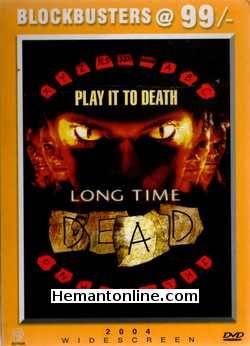 Long Time Dead DVD-2002  Joe Absolom, Lara Belmont, Melanie Gutteridge, Lukas Hass, James Hillier, Alec Newman, Mel Road, Marsha Thomson, Tom Bell