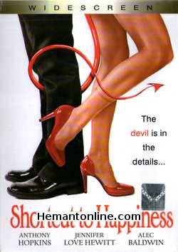 Shortcut To Happiness DVD-2004  Anthony Hopkins, Alec Baldwin, Jennifer Love Hewitt, Ken Murton, Frank Sivero, Dan Aykroyd, Gergg Bello, Kim Cattrall, John Savage, Al Palagonia, Barry