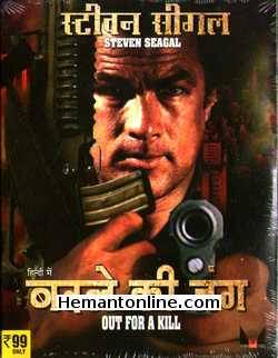 Out For A Kill VCD-Hindi-2003  Steven Seagal, Corey Johnson, Mitchelle Goh, Kata Dobo, Tom Wu, Ozzie Yue, Bruce Wang