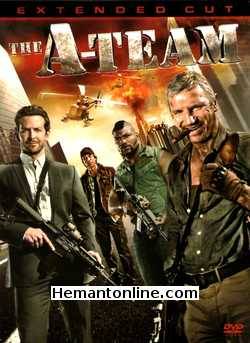 The A-Team DVD-Extended Cut-2010  Liam Neeson, Bradley Cooper, Jessica Biel, Quinton Rampage Jackson, Sharlto Copley, Patrick Wilson