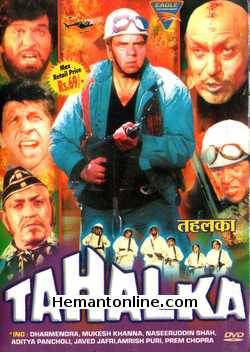 Tahalka DVD-1992  Dharmendra, Mukesh Khanna, Naseeuddin Shah, Aditya Pancholi, Javed Jaafri, Amrish Puri, Prem Chopra, Sonu Walia, Pallavi Joshi, Shikha Swaroop, Ekta