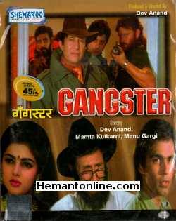 Gangster VCD-1995  Dev Anand, Mamta Kulkarni, Manu Gargi, Amita Nangia, Rakesh Bedi, Deepak Tijori, Rubina Khan, Ajit, Arjun, Navneet Nishan, Anil Dhawan, Alok Nath