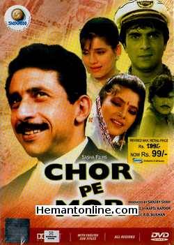 Chor Pe Mor DVD-1990  Naseeruddin Shah, Karan Shah, Neelam Kothari, Sonam, Satish Shah, Kiran Kumar, Ashok Saraf, Mayur, Sharat Saxena, Dan Dhanoa, Aruna Irani, Kamal Kapoor,