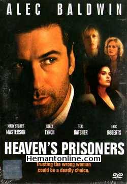 Heaven s Prisoners DVD-1996  Alec Baldwin, Kelly Lynch, Mary Stuart Masterson, Eric Roberts, Teri Hatcher, Vondie Curtis- Hall