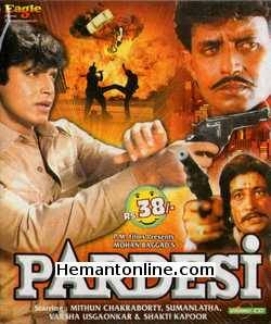 Pardesi VCD-1993  Mithun Chakraborty, Sumanlatha, Varsha Usgaonkar, Shakti Kapoor, Jamuna, Suresh Oberoi, Raza Murad