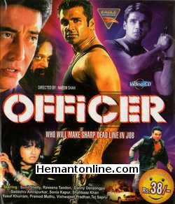 Officer VCD-2001  Sunil Shetty, Raveena Tandon, Danny Denzongpa, Sadashiv Amrapurkar, Sonia Kapur, Shahbaaz Khan, Yusuf Khurram, Pramod Moutho, Vishwajeet Pradhan, Tej Sapru
