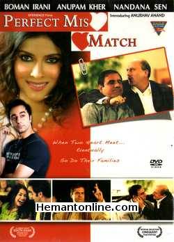 Perfect Mismatch DVD-2009  Anubhav Anand, Nandana Sen, Anupam Kher, Boman Irani, Ranjita Chakravarty, Sheel Gupta, Rashmi Rustagi, David E. Webb, Susan Smythe