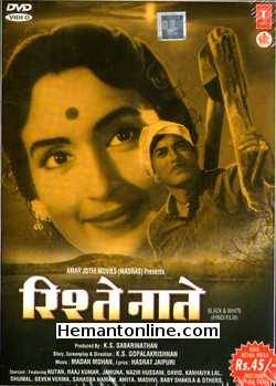Rishte Naate DVD-1965  Raj Kumar, Nutan, Jamuna, Nazir Hussain, David, Kanhaiyalal, Dhumal, Deven Verma, Sahasra Namam, Amita, Madhvi, Baby Shakila