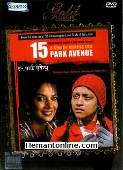 15 Park Avenue DVD-2006  Shabana Azmi, Konkona Sen, Rahul Bose, Shefali Shetty, Waheeda Rehman, Dhritiman Chatterjee, Kanwaljit Singh, Soumitra Chatterjee, Parag Bhatnagar, Yama Shroff, Sunil Mukherjee,