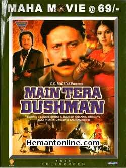 Main Tera Dushman VCD-1989  Jackie Shroff, Rajesh Khanna, Sridevi, Jaya Prada, Jagdeep, Anupam Kher, Tej Sapru, Rakesh Bedi