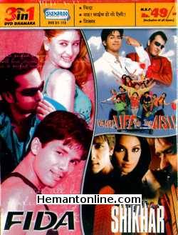 Fida-Vaah Life Ho To Aisi-Shikhar 3-in-1 DVD Fida Shahid Kapoor, Fardeen Khan, Kareena Kapoor, Kim Sharma Vaah Life Ho To Aisi Shahid Kapoor, Sanjay Dutt, Amrita Rao, Arshad Warsi