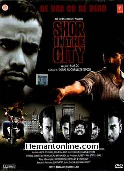 Shor In The City DVD-2011  Sendhil Ramamurthy, Tusshar Kapoor, Nikhil Dwivedi, Preeti Desai, Sundeep Kishan, Radhika Apte, Pitobash, Girija Oak, Amit Mistry, Zakir Hussain, Alok Chaturvedi, Sudhir