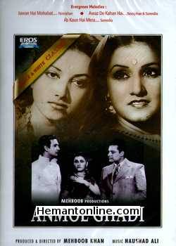 Anmol Ghadi DVD-1946  Surendra, Noorjehan, Zahur Raja, Anwari, Suraiya, Murad, Leela Mishra, Amir Banu